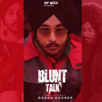 Blunt Talk Gagan Kooner mp3 song ringtone, Blunt Talk Gagan Kooner Ringtone Download - DjPunjab.Com.Mx
