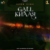 Gall Khaas Zehr Vibe mp3 song ringtone, Gall Khaas Zehr Vibe Ringtone Download - DjPunjab.Com.Mx