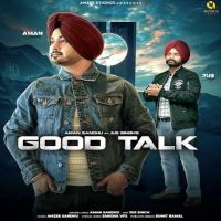 Good Talk Aman Sandhu mp3 song ringtone, Good Talk Aman Sandhu Ringtone Download - DjPunjab.Com.Mx