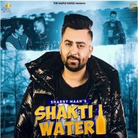 Shakti Water Sharry Maan mp3 song ringtone, Shakti Water Sharry Maan Ringtone Download - DjPunjab.Com.Mx