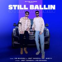 Still Ballin,Shevv Beats KB Bhangu, Jeet Sandhu mp3 song ringtone, Still Ballin,Shevv Beats KB Bhangu, Jeet Sandhu Ringtone Download - DjPunjab.Com.Mx