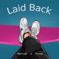 Laid Back Noor Tung, The Kidd mp3 song ringtone, Laid Back Noor Tung, The Kidd Ringtone Download - DjPunjab.Com.Mx