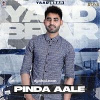 Pinda Aale Yaad Brar mp3 song ringtone, Pinda Aale Yaad Brar Ringtone Download - DjPunjab.Com.Mx