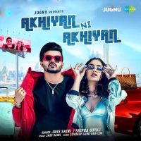 Akhiyan Ni Akhiyan Jass Saini, Shipra Goyal mp3 song ringtone, Akhiyan Ni Akhiyan Jass Saini, Shipra Goyal Ringtone Download - DjPunjab.Com.Mx