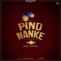 Pind Nanke Guri Lahoria mp3 song ringtone, Pind Nanke Guri Lahoria Ringtone Download - DjPunjab.Com.Mx