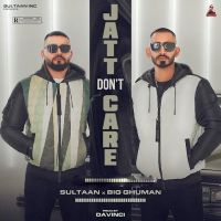 Jatt Dont Care Sultaan, BIG Ghuman mp3 song ringtone, Jatt Dont Care Sultaan, BIG Ghuman Ringtone Download - DjPunjab.Com.Mx