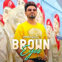 Brown Eyes Dhira Gill mp3 song ringtone, Brown Eyes Dhira Gill Ringtone Download - DjPunjab.Com.Mx