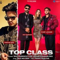 Top Class Ravi Warraich mp3 song ringtone, Top Class Ravi Warraich Ringtone Download - DjPunjab.Com.Mx