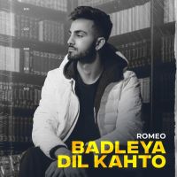 Badleya Dil Kahto Romeo mp3 song ringtone, Badleya Dil Kahto Romeo Ringtone Download - DjPunjab.Com.Mx