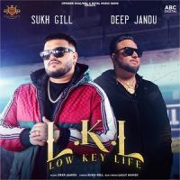 Low Key Life Sukh Gill, Deep Jandu mp3 song ringtone, Low Key Life Sukh Gill, Deep Jandu Ringtone Download - DjPunjab.Com.Mx