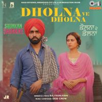 Dholna Ve Dholna Raj Ranjodh mp3 song ringtone, Dholna Ve Dholna Raj Ranjodh Ringtone Download - DjPunjab.Com.Mx