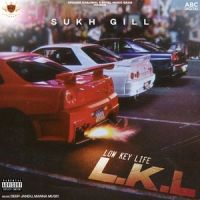 Low Key Life Sukh Gill mp3 song ringtone, L.K.L - EP Sukh Gill Ringtone Download - DjPunjab.Com.Mx