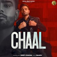 Chaal Deep Chahal mp3 song ringtone, Chaal Deep Chahal Ringtone Download - DjPunjab.Com.Mx
