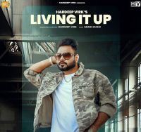 Living It Up Hardeep Virk mp3 song ringtone, Living It Up Hardeep Virk Ringtone Download - DjPunjab.Com.Mx