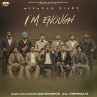 I M Enough Jaskaran Riarr mp3 song ringtone, I M Enough Jaskaran Riarr Ringtone Download - DjPunjab.Com.Mx