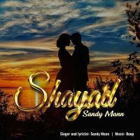Shayad Sandy Mann mp3 song ringtone, Shayad Sandy Mann Ringtone Download - DjPunjab.Com.Mx