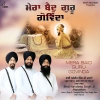 Download Mera Baid Guru Govinda Bhai Navdeep Singh Ji Manawan full mp3 album