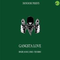 Gangsta Love Tej E Sidhu mp3 song ringtone, Gangsta Love Tej E Sidhu Ringtone Download - DjPunjab.Com.Mx