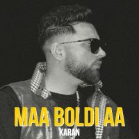 Maa Boldi Aa Karan Aujla mp3 song ringtone, Maa Boldi Aa Karan Aujla Ringtone Download - DjPunjab.Com.Mx