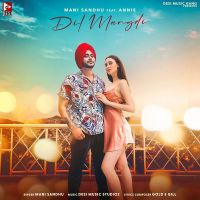 Dil Mangdi Mani Sandhu mp3 song ringtone, Dil Mangdi Mani Sandhu Ringtone Download - DjPunjab.Com.Mx