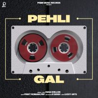Pehli Gal Rana Dhillon mp3 song ringtone, Pehli Gal Rana Dhillon Ringtone Download - DjPunjab.Com.Mx