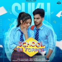 School Di Topper Sukh Lotey mp3 song ringtone, School Di Topper Sukh Lotey Ringtone Download - DjPunjab.Com.Mx