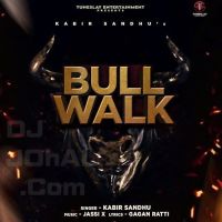 Bull Walk Kabir Sandhu mp3 song ringtone, Bull Walk Kabir Sandhu Ringtone Download - DjPunjab.Com.Mx