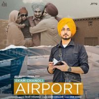 Airport Ekam Chanoli mp3 song ringtone, Airport Ekam Chanoli Ringtone Download - DjPunjab.Com.Mx