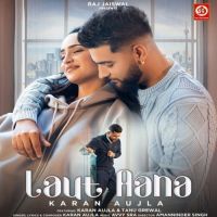 Laut Aana Karan Aujla mp3 song ringtone, Laut Aana Karan Aujla Ringtone Download - DjPunjab.Com.Mx