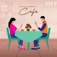 Cafe Khushi Pandher mp3 song ringtone, Cafe Khushi Pandher Ringtone Download - DjPunjab.Com.Mx