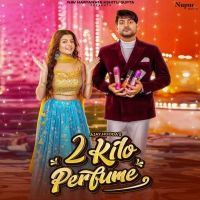 2 Kilo Perfume Sandeep Surila, Komal Chaudhary mp3 song ringtone, 2 Kilo Perfume Sandeep Surila, Komal Chaudhary Ringtone Download - DjPunjab.Com.Mx