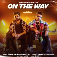 One The Way Khasa Aala Chahar, KD mp3 song ringtone, One The Way Khasa Aala Chahar, KD Ringtone Download - DjPunjab.Com.Mx