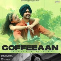 Coffeeaan Parwinder Dhillon mp3 song ringtone, Coffeeaan Parwinder Dhillon Ringtone Download - DjPunjab.Com.Mx