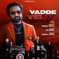 Vadde Velli Nirmal Sidhu mp3 song ringtone, Vadde Velli Nirmal Sidhu Ringtone Download - DjPunjab.Com.Mx