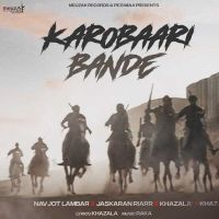 Karobaari Bande Navjot Lambar, Jaskaran Riarr, Khazala mp3 song ringtone, Karobaari Bande Navjot Lambar, Jaskaran Riarr, Khazala Ringtone Download - DjPunjab.Com.Mx