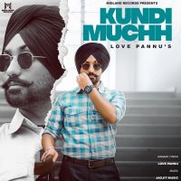 Kundi Muchh Love Pannu mp3 song ringtone, Kundi Muchh Love Pannu Ringtone Download - DjPunjab.Com.Mx