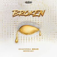 Nightmare Chandra Brar mp3 song ringtone, BROKEN - EP Chandra Brar Ringtone Download - DjPunjab.Com.Mx