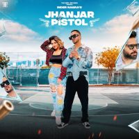 Jhanjhar Vs Pistol Inder Nagra mp3 song ringtone, Jhanjhar Vs Pistol Inder Nagra Ringtone Download - DjPunjab.Com.Mx