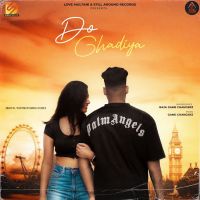 Do Ghadiya Raja Gamechangerz mp3 song ringtone, Do Ghadiya Raja Gamechangerz Ringtone Download - DjPunjab.Com.Mx