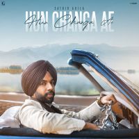 Hun Changa Ae Satbir Aujla mp3 song ringtone, Hun Changa Ae Satbir Aujla Ringtone Download - DjPunjab.Com.Mx