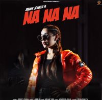 Na Na Na Jenny Johal mp3 song ringtone, Na Na Na Jenny Johal Ringtone Download - DjPunjab.Com.Mx