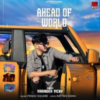 Ahead of World Varinder Vicky mp3 song ringtone, Ahead of World Varinder Vicky Ringtone Download - DjPunjab.Com.Mx