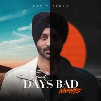 Heat Kay V Singh mp3 song ringtone, Good Days Bad Nights Kay V Singh Ringtone Download - DjPunjab.Com.Mx