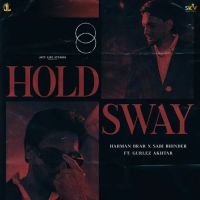 Hold Sway Harman Brar, Sabi Bhinder mp3 song ringtone, Hold Sway Harman Brar, Sabi Bhinder Ringtone Download - DjPunjab.Com.Mx