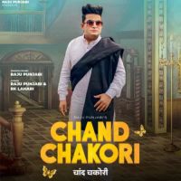 Chand Chakori Raju Punjabi mp3 song ringtone, Chand Chakori Raju Punjabi Ringtone Download - DjPunjab.Com.Mx