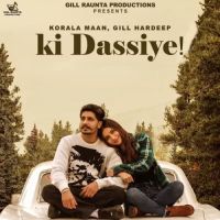 Ki Dassiye Korala Maan, Gill Hardeep mp3 song ringtone, Ki Dassiye Korala Maan, Gill Hardeep Ringtone Download - DjPunjab.Com.Mx