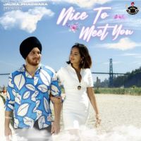 Nice to Meet Jaura Phagwara mp3 song ringtone, Nice to Meet Jaura Phagwara Ringtone Download - DjPunjab.Com.Mx