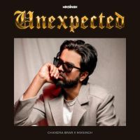 Veere Chandra Brar mp3 song ringtone, Unexpected - EP Chandra Brar Ringtone Download - DjPunjab.Com.Mx
