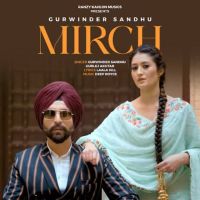 Mirch Gurwinder Sandhu mp3 song ringtone, Mirch Gurwinder Sandhu Ringtone Download - DjPunjab.Com.Mx
