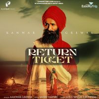 Return Ticket Kanwar Grewal mp3 song ringtone, Return Ticket Kanwar Grewal Ringtone Download - DjPunjab.Com.Mx